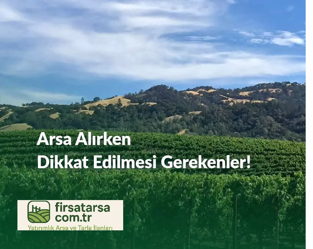 Arsa Almadan Önce Mutlaka Yapılması Gereken Resmî Kontroller (Adım Adım Rehber)